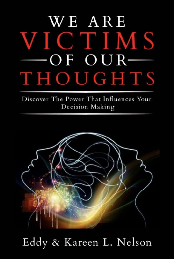 We Are Victims of Our Thoughts by Eddy  Kareen L. Nelson — book cover
