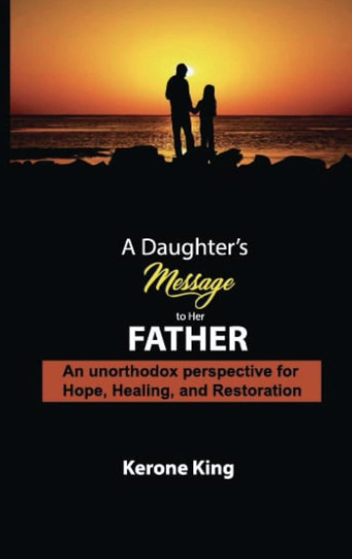 A Daughters Message to Her Father by Kerone King — book cover