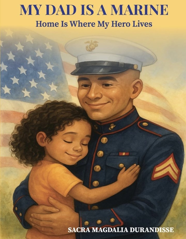 My Dad Is a Marine by Sacra Magdalia Durandisse — book cover