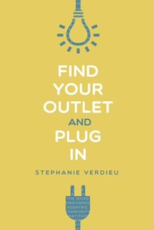Find Your Outlet and Plug In by Stephanie Verdieu — book cover