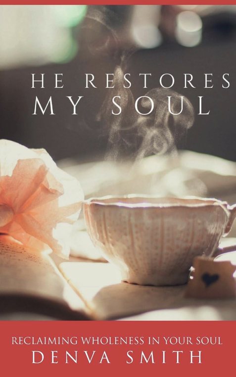 He Restores My Soul by Denva Smith — book cover