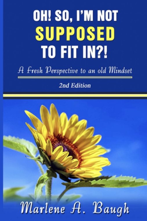 Oh! So, I'm Not Supposed to Fit In?! by Marlene A. Baugh — book cover