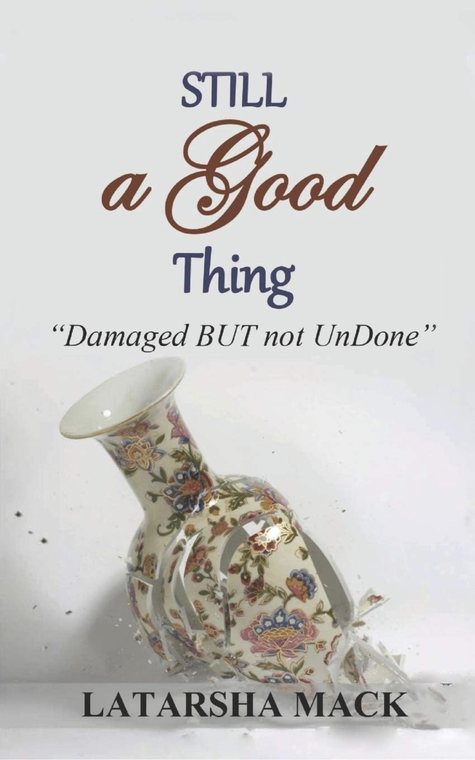 Still a Good Thing by Latarsha Mack — book cover