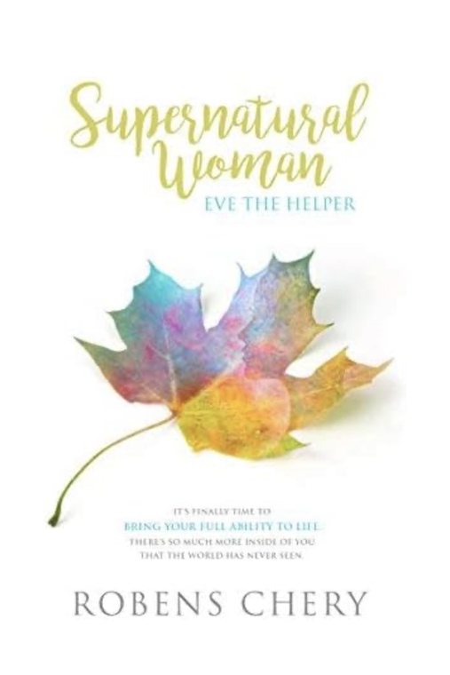 Supernatural Woman: Eve the Helper by Robens Chery — book cover